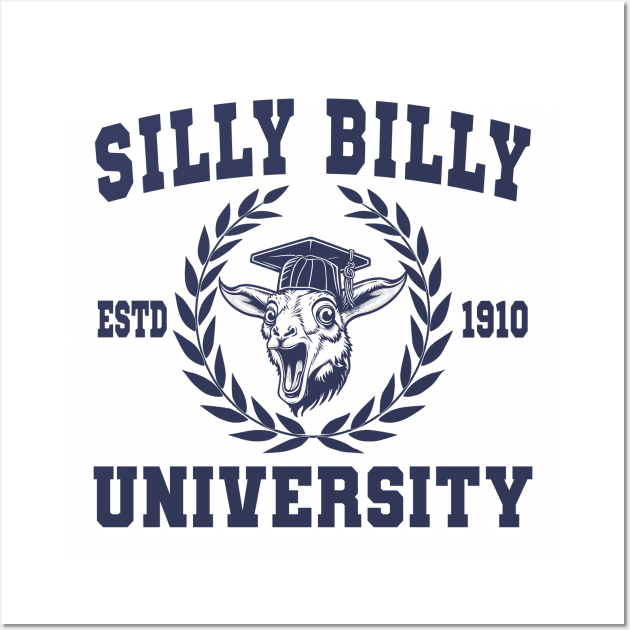 Silly Billy University Funny Meme Goat Pun Wall Art by Daytone